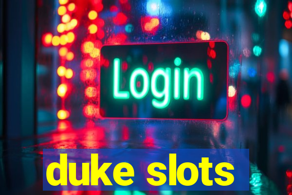 duke slots