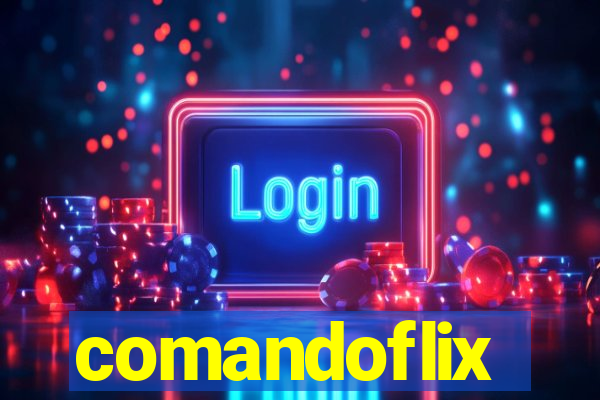 comandoflix