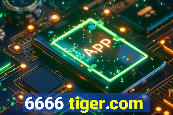 6666 tiger.com