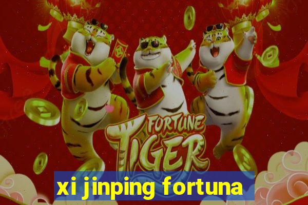 xi jinping fortuna