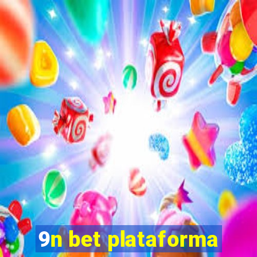 9n bet plataforma