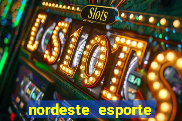 nordeste esporte net vip