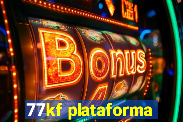 77kf plataforma