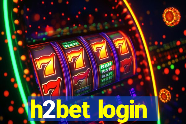 h2bet login