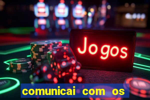 comunicai com os santos nas suas necessidades segui a hospitalidade