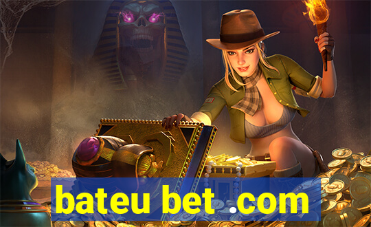 bateu bet .com