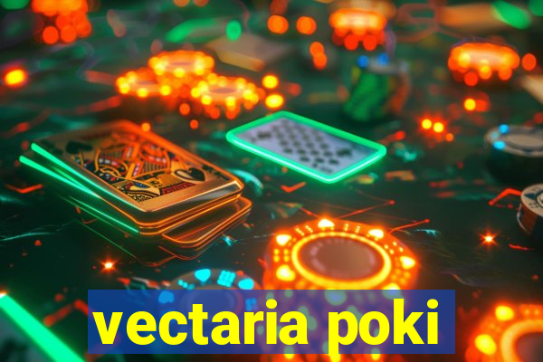 vectaria poki