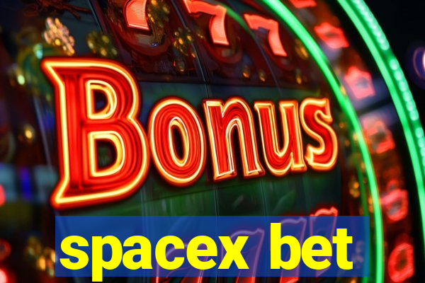 spacex bet