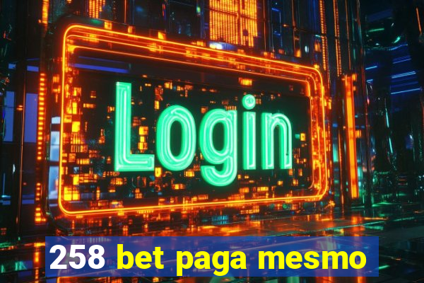 258 bet paga mesmo