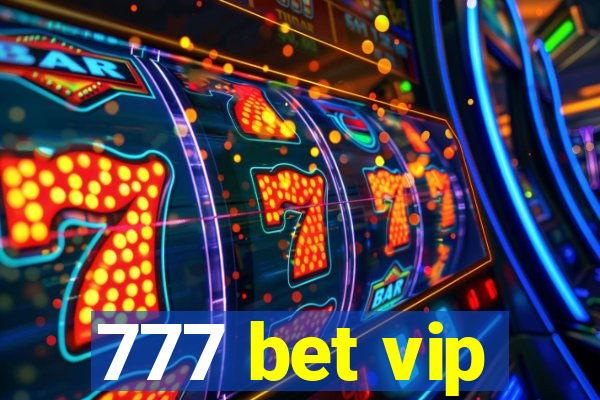 777 bet vip