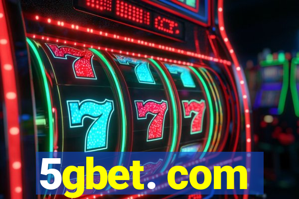 5gbet. com