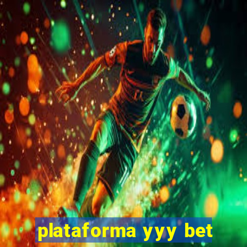 plataforma yyy bet