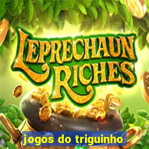 jogos do triguinho
