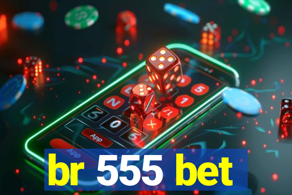 br 555 bet