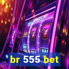 br 555 bet