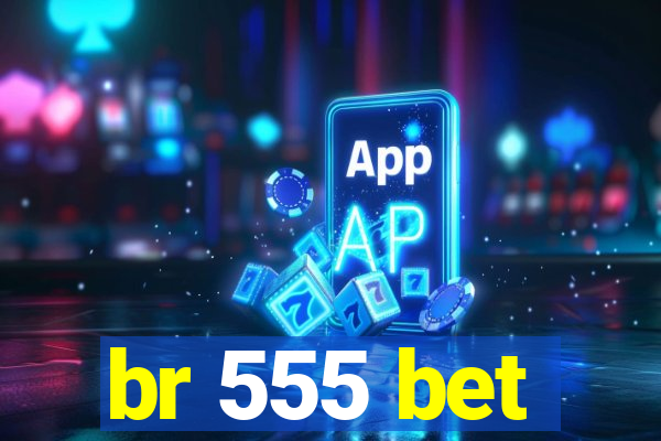 br 555 bet