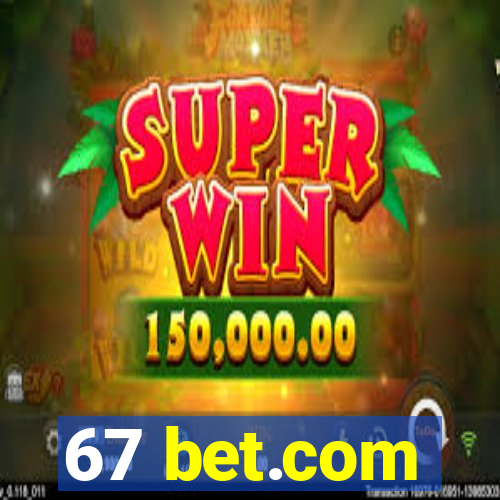 67 bet.com