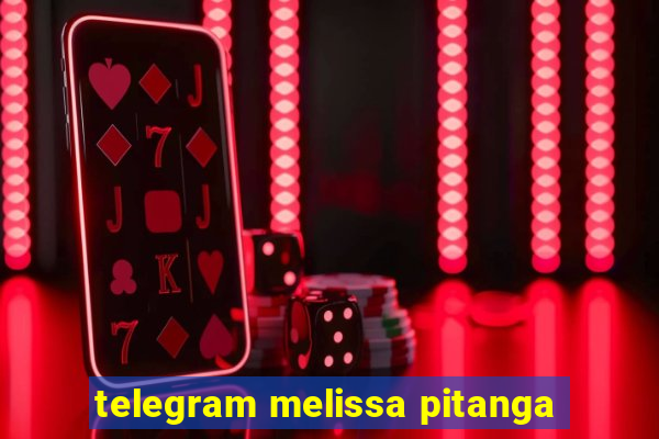 telegram melissa pitanga