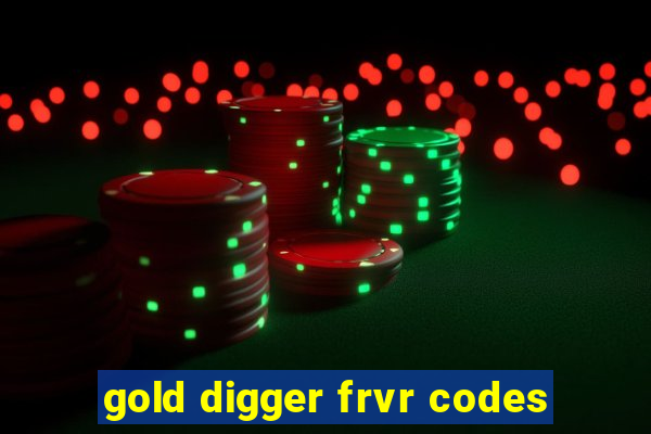 gold digger frvr codes