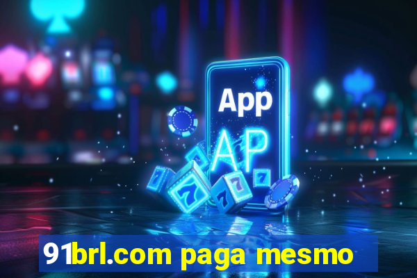 91brl.com paga mesmo