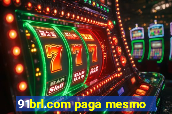 91brl.com paga mesmo
