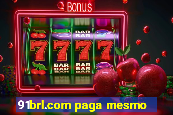 91brl.com paga mesmo