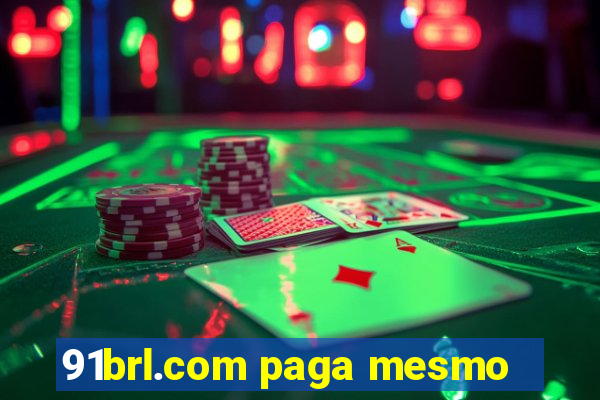 91brl.com paga mesmo
