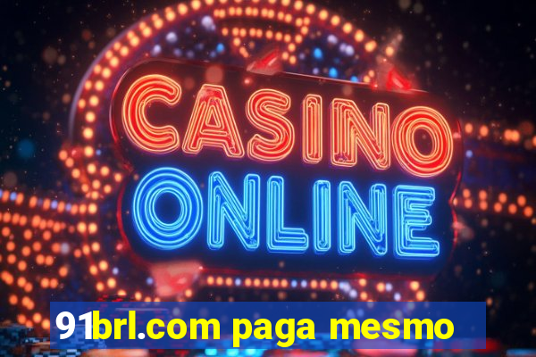 91brl.com paga mesmo