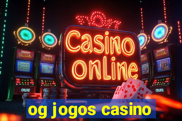 og jogos casino