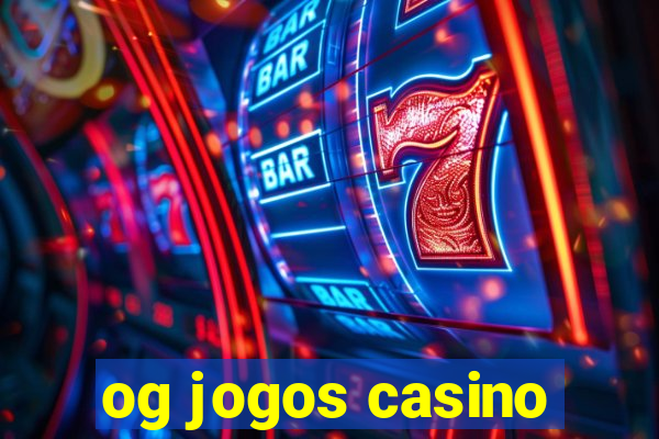 og jogos casino