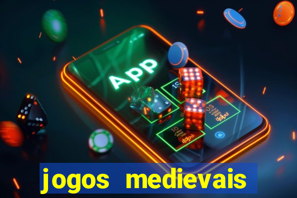 jogos medievais para celular