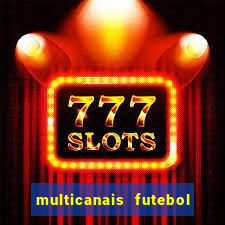 multicanais futebol ao vivo