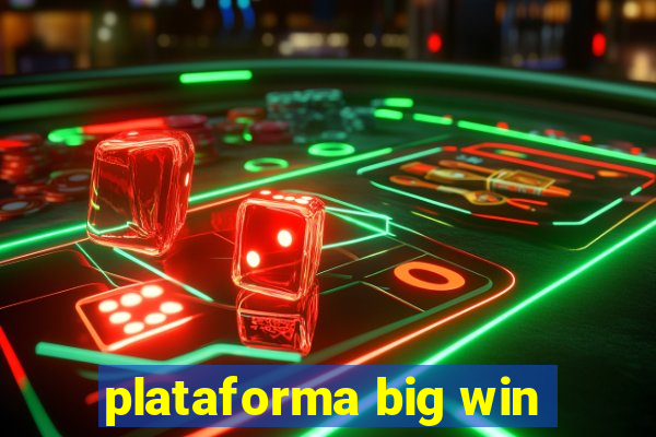 plataforma big win