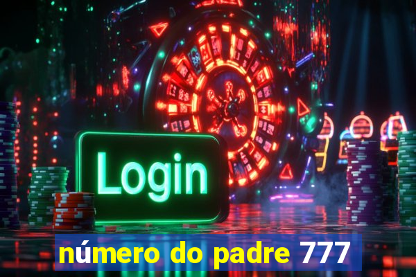 número do padre 777