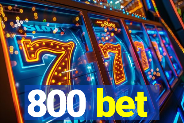 800 bet