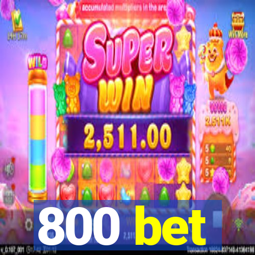 800 bet
