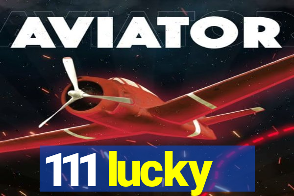 111 lucky