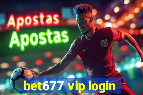 bet677 vip login