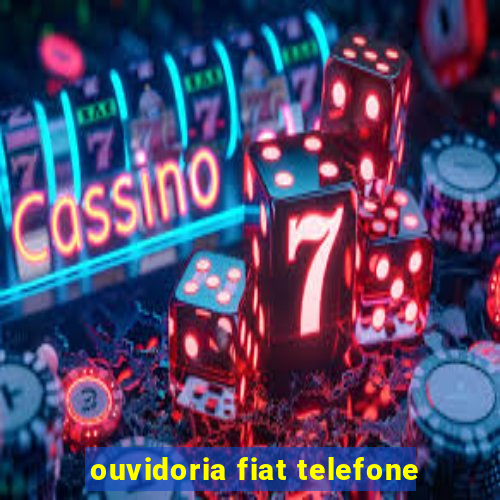 ouvidoria fiat telefone