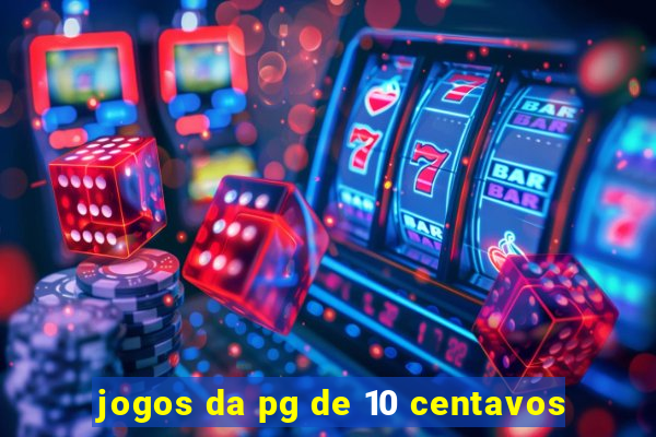 jogos da pg de 10 centavos