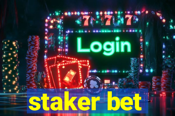 staker bet
