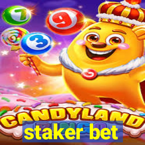 staker bet