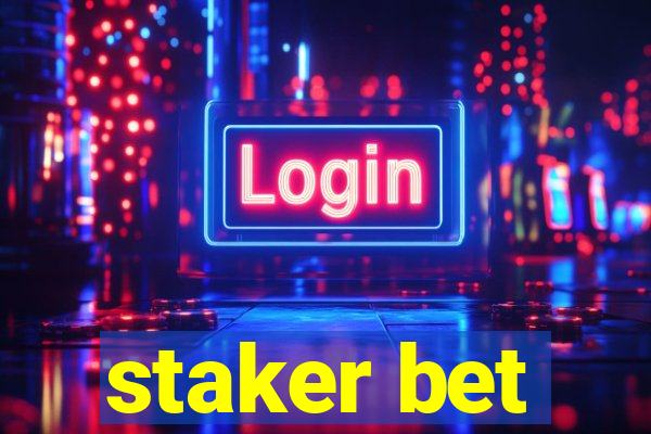 staker bet