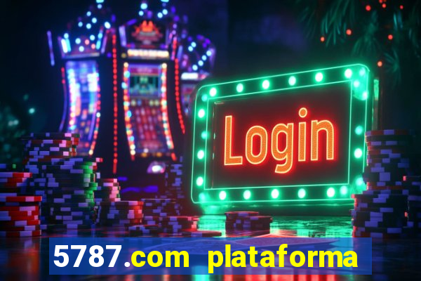 5787.com plataforma de jogos