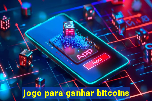 jogo para ganhar bitcoins