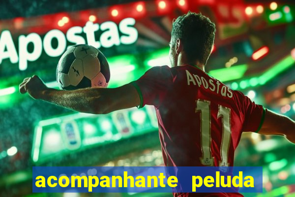 acompanhante peluda sao paulo