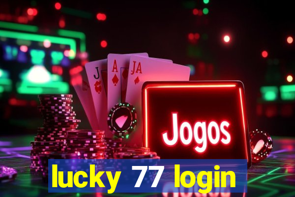 lucky 77 login