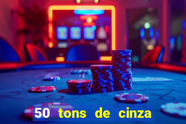 50 tons de cinza filme completo dublado