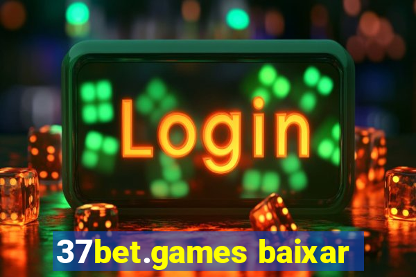 37bet.games baixar