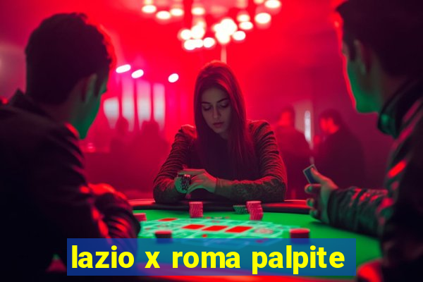 lazio x roma palpite